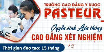 Liên thông Cao đẳng Xét nghiệm Y học lớp đào tạo ngắn hạn 15 tháng