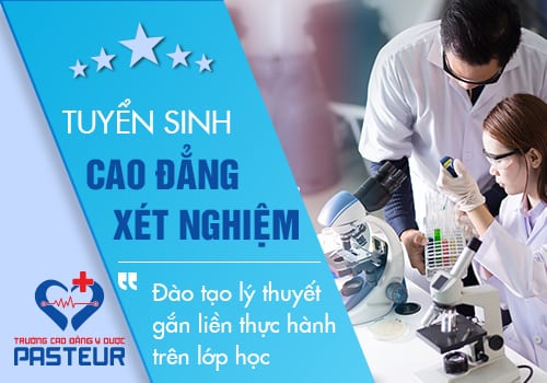 Chất lượng đào tạo Văn bằng 2 Cao đẳng Xét nghiệm Pasteur TP.HCM