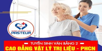 Đào tạo Văn bằng 2 Cao đẳng Vật lý trị liệu và PHCN thời gian học 20 tháng