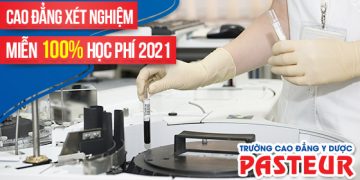 Miễn 100% học phí Cao đẳng Xét nghiệm TPHCM năm 2021