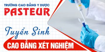 Thông tin tuyển sinh Cao đẳng Kỹ thuật Xét nghiệm Y học hệ chính quy 2 năm