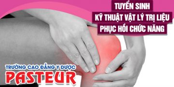 Bổ sung chỉ tiêu lớp Văn bằng 2 Cao đẳng Vật lý trị liệu và PHCN học cuối tuần năm 2021