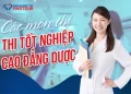 Tìm hiểu các môn thi tốt nghiệp Cao đẳng Dược đầy đủ nhất