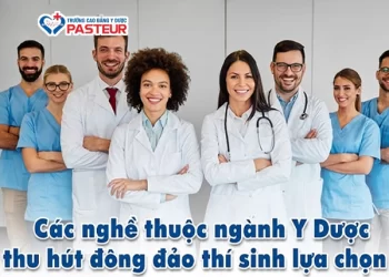 Các nghề thuộc ngành Y Dược thu hút đông đảo thí sinh lựa chọn