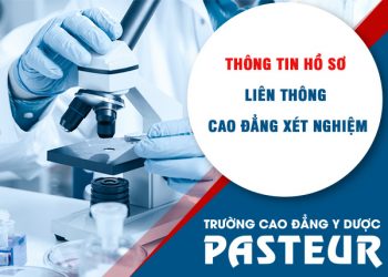 Hồ sơ xét tuyển liên thông Cao đẳng Xét nghiệm TPHCM 2022 gồm những giấy tờ gì?