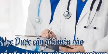 Học Dược cần giỏi môn nào​ để tiếp cận kiến thức chuyên ngành?