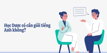 Học Dược có cần giỏi Tiếng Anh không và bí quyết học hiệu quả