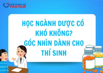 Học ngành Dược có khó không​? Góc nhìn dành cho thí sinh