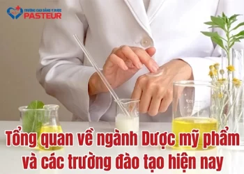 Tổng quan về ngành Dược mỹ phẩm và các trường đào tạo hiện nay