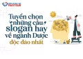 Tuyển chọn những câu slogan hay về ngành Dược độc đáo nhất