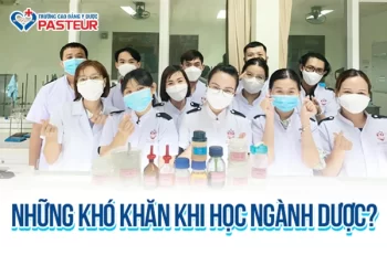 Vượt qua những khó khăn khi học ngành Dược như thế nào?