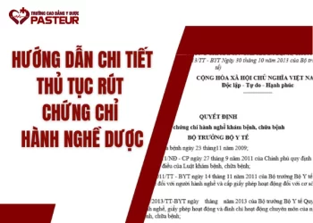 Hướng dẫn chi tiết thủ tục rút chứng chỉ hành nghề Dược​